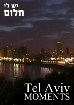 telaviv moments ihave a dream